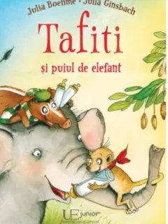 Julia Boehme, Julia Ginsbach - Tafiti si puiul de elefant