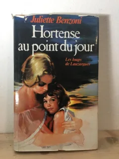 Juliette Benzoni - Hortense au Point du Jour.