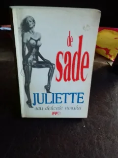 JULIETTE SAU DELICIILE VICIULUI - DE SADE