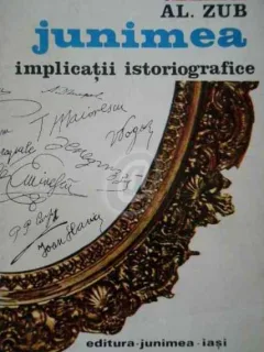 JUNIMEA IMPLICATII ISTORIOGRAFICE - AL. ZUB