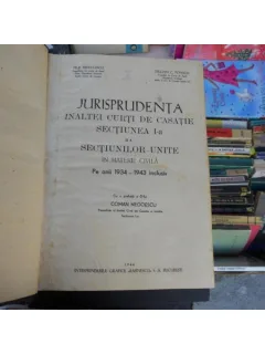 Jurisprudenta inaltei curti de casatie , sectiunea I si a sectiunilor unite , 1934 - 1943