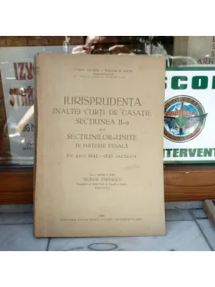 Jurisprudenta inaltei curti de casatie sectiunea II-a si a sectiunilor-unite in materie penala 1942-1945 inclusiv , Const. Buznea