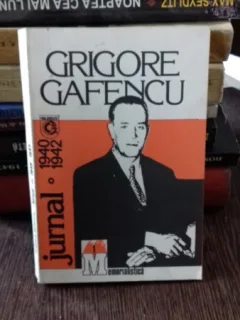 JURNAL 1940-1942 - GRIGORE GAFENCU