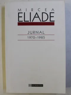 JURNAL 1970-1985 DE MIRCEA ELIADE 2004