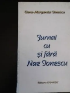 JURNAL CU SI FARA NAE IONESCU - ELENA-MARGARETA IONESCU