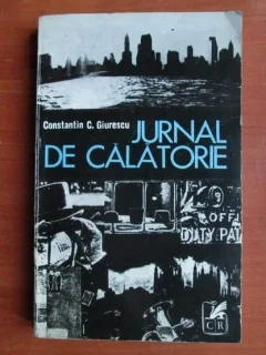 JURNAL DE CALATORIE - CONSTANTIN C. GIURESCU