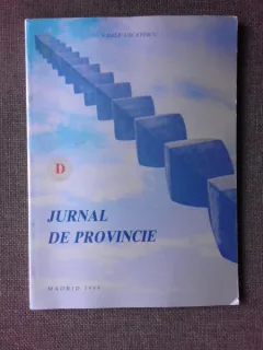 JURNAL DE PROVINCIE - VASILE USCATESCU  (CU DEDICATIA  URMASULUI AUTORULUI)