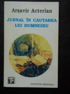 JURNAL IN CAUTAREA LUI DUMNEZEU - ARSAVIR ACTERIAN