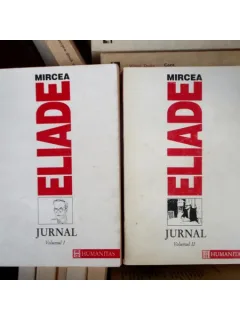 Jurnal , Mircea Eliade , vol I si II
