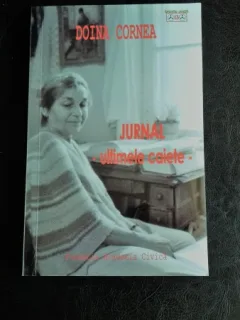 JURNAL. ULTIMELE CAIETE - DOINA CORNEA