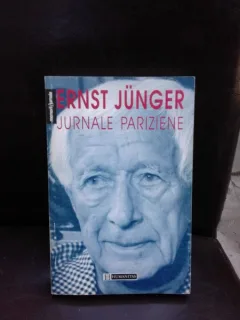JURNALE PARIZIENE - ERNST JUNGER