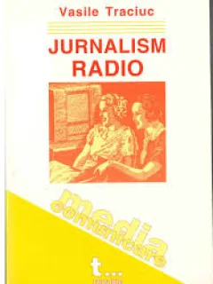 JURNALISM. RADIO - VASILE TRACIUC