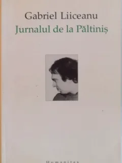 JURNALUL DE LA PALTINIS, UN MODEL PAIDEIC IN CULTURA UMANISTA, CU UN ADAOS DIN 1996 DE GABRIEL LIICEANU, 2005