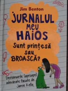 Jurnalul nostru haios. Sunt printesa sau broasca? - Jim Benton