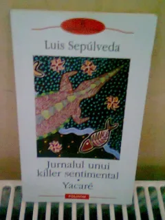 JURNALUL UNUI KILLER SENTIMENTAL. YACARE - LUIS SEPULVEDA
