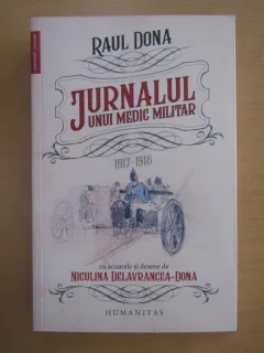 Jurnalul unui medic militar 1917-1918 - Raul Dona