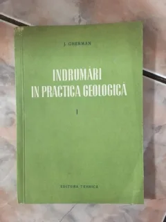 Justin Gherman - Indrumari In Practica Geologica