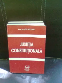 JUSTITIA CONSTITUTIONALA - ION DELEANU