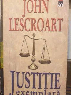 JUSTITIE EXEMPLARA - JOHN LESCROART