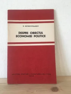 K. Ostroviteanov - Despre Obiectul Economiei Politice