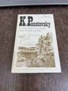 K. Paustovsky In the heart of Russia and other stories