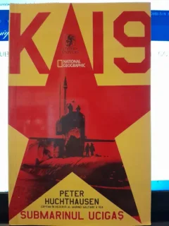 K19 Submarinul ucigas - Peter Huchthausen