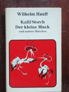 KALIF STORCH DER KLEINE MUCK - WILHELM HAUFF
