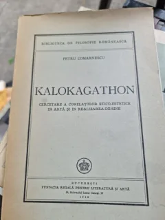KALOKAGATHON - Petru Comarnescu  cu dedicatia autoruluii pentru Serbasn Cioculescu