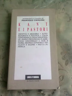 KANT E I PASTORI - FRANCESCO CIAFALONI  (CARTE IN LIMBA ITALIANA)
