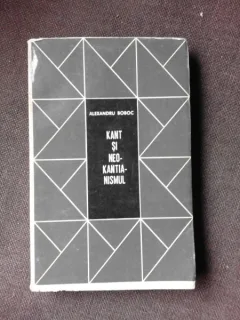 KANT SI NEOKANTIANISMUL - ALEXANDRU BOBOC