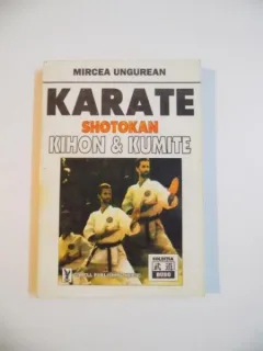 KARATE , SHOTOKAN , KIHON & KUMITE DE MIRCEA UNGUREAN , 1995