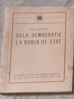 KARL KAUTSKY - DE LA DEMOCRATIE LA ROBIA DE STAT