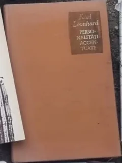 Karl Leonhard - Personalitati Accentuate in Viata si in Literatura