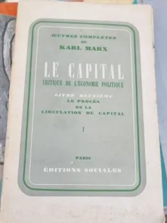 Karl Marx - Le Capital Critique de L'Economie Politique Livre Deuxieme Vol. I