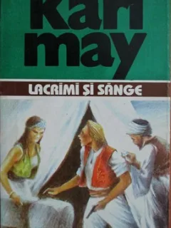 Karl May - Lacrimi si Sange