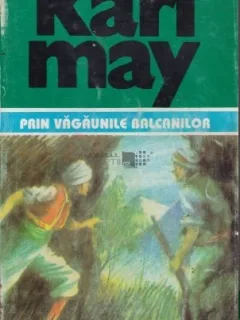 Karl May - Prin Vagaunele Balcanilor