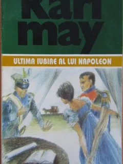 Karl May - Ultima Iubire al lui Napoleon
