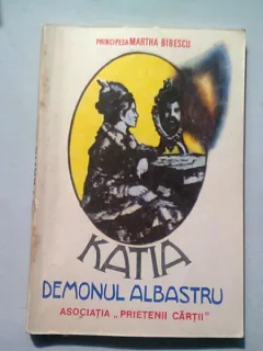 KATIA DEMONUL ALBASTRU - MARTHA BIBESCU