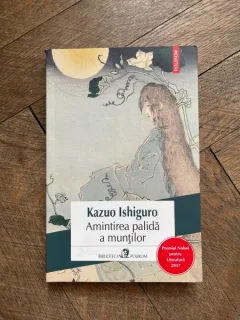 Kazuo Ishiguro - Amintirea palida a muntilor