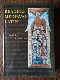 Keith Sidwell - Reading Medieval Latin