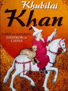 A brief story of Khubilai Khan -  JONATHAN CLEMENTS