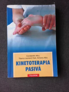 KINETOTERAPIA PASIVA- CONSTANTIN ALBU SI ALTII