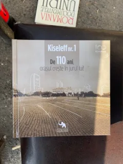 Kiseleff nr. 1 De 110 ani, orasul creste in jurul lui! coord. Oana Paula Popa