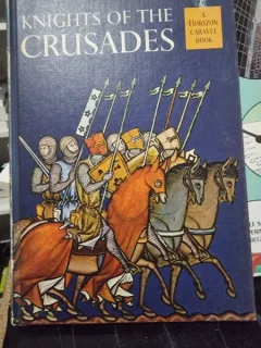 Knights of the Crusades, a Horizon Caraval Book - Jay Williams