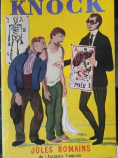 Knock ou le triomphe de la medecine - Jules Romains