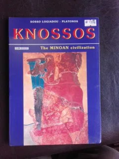 Knossos, the Minoan civilization - Sosso Logiadou-Platonos  (carte in limba engleza)