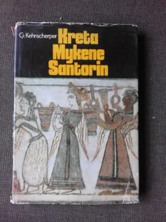 KRETA, MYKENE, SANTORIN - G. KEHNSCHERPER  (CARTE DE CALATORIE, TEXT IN LIMBA GERMANA)