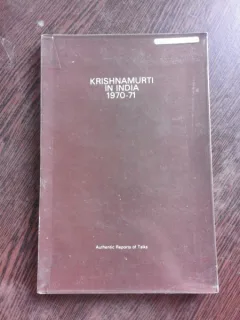 KRISHNAMURTI IN INDIA 1970-71