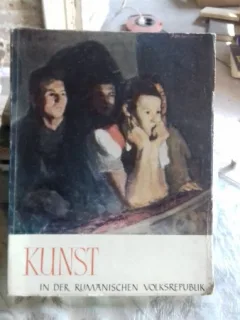 KUNST IN DER RUMANISCHEN VOLKSREPUBLIK (ARTA IN RFEPUBLICA POPULARA ROMANA)