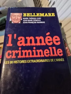 L Annee criminelle - Pierre Bellemare